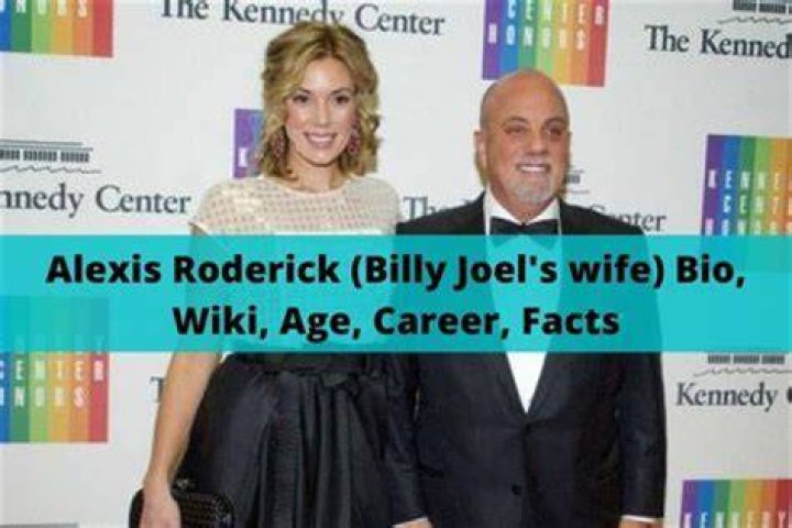 Alexis Roderick Biography; Net Worth, Age And Height Of Billy Joel&rsquo;s
