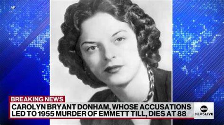 Carolyn Bryant Donham, whose accusations led to murder of Emmett Till
