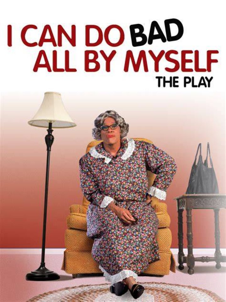 I Can Do Bad All by Myself (2009) Comedy/Drama starring Tyler Perry