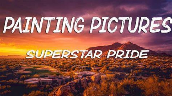 "Painting Pictures" Superstar Pride / And Mama Don't Worry You Raised A