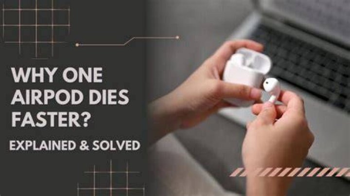 Why One AirPod Dies Faster YouTube