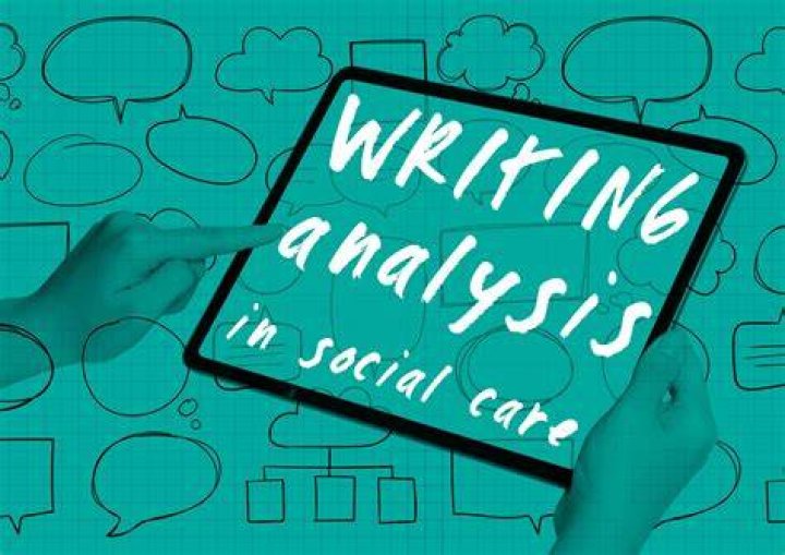 Writing analysis in social care What do we mean by analysis?